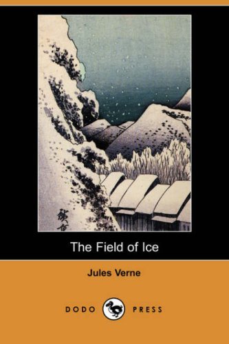 The Desert of Ice (The Field of Ice)
